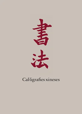 Cal·ligrafies xineses Cal·ligrafies xineses