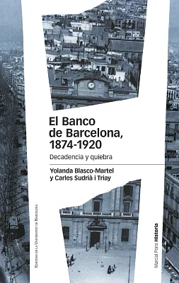 Banco de Barcelona, 1874-1920. Decadencia y quiebra, El Banco de Barcelona, 1874-1920. Decadencia y quiebra, El