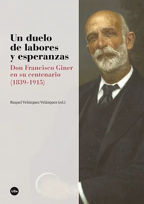 Un duelo de labores y esperanzas. Don Francisco Giner en su centenario (1839-1915) (eBook) Un duelo de labores y esperanzas. Don Francisco Giner en su centenario (1839-1915) (eBook)