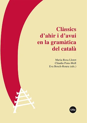 Clàssics d’ahir i d’avui en la gramàtica del català (eBook) Clàssics d’ahir i d’avui en la gramàtica del català (eBook)