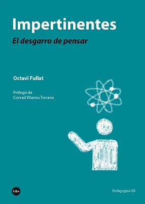Impertinentes. El desgarro de pensar Impertinentes. El desgarro de pensar