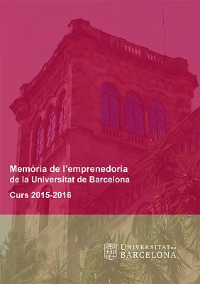 Memòria de l’emprenedoria de la Universitat de Barcelona 2015-2016