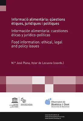 Informació alimentària: qüestions ètiques, jurídiques i polítiques Informació alimentària: qüestions ètiques, jurídiques i polítiques