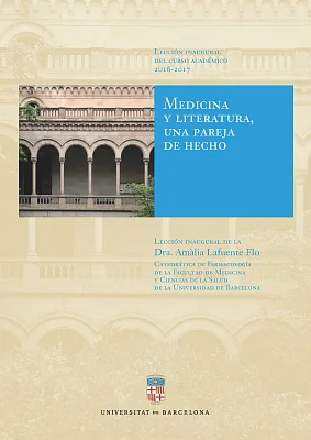 Medicina y literatura, una pareja de hecho. Lección inaugural curso 2016-2017 (eBook) Medicina y literatura, una pareja de hecho. Lección inaugural curso 2016-2017 (eBook)