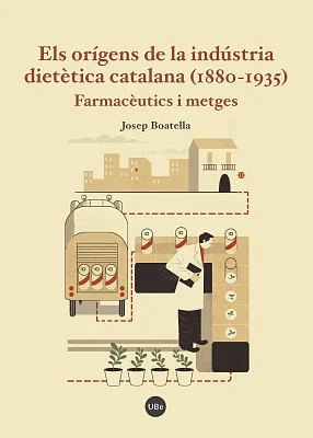 Orígens de la indústria dietètica catalana (1880-1935), Els. Farmacèutics i metges