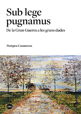 Sub lege pugnamus. De la Gran Guerra a les grans dades (eBook) Sub lege pugnamus. De la Gran Guerra a les grans dades (eBook)