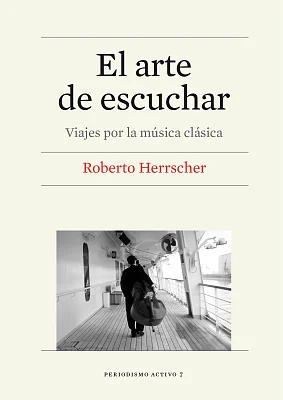 Arte de escuchar, El. Viajes por la música clásica (eBook) Arte de escuchar, El. Viajes por la música clásica (eBook)