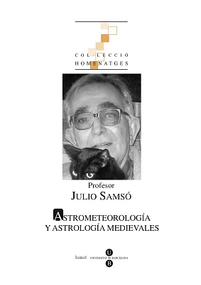 Profesor Julio Samsó. Astrometeorología y astrología medievales (eBook) Profesor Julio Samsó. Astrometeorología y astrología medievales (eBook)