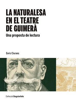 Naturalesa en el teatre de Guimerà, La. Una proposta de lectura (eBook) Naturalesa en el teatre de Guimerà, La. Una proposta de lectura (eBook)