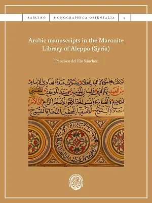 Arabic manuscripts in the Maronite Library of Aleppo (Syria) Arabic manuscripts in the Maronite Library of Aleppo (Syria)