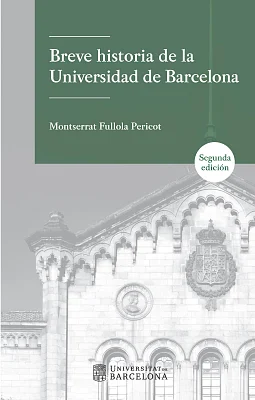 Breve historia de la Universidad de Barcelona (2.ª edición) (eBook) Breve historia de la Universidad de Barcelona (2.ª edición) (eBook)