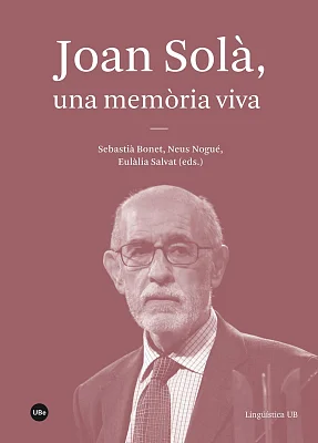 Joan Solà, una memòria viva Joan Solà, una memòria viva