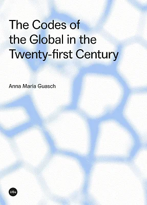 The Codes of the Global in the Twenty-first Century (eBook) The Codes of the Global in the Twenty-first Century (eBook)