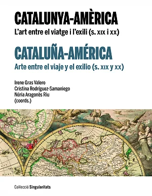 Catalunya-Amèrica. L’art entre el viatge i l’exili / Cataluña-América. Arte entre el viaje y el exilio (ePub) Catalunya-Amèrica. L’art entre el viatge i l’exili / Cataluña-América. Arte entre el viaje y el exilio (ePub)