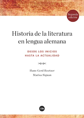 Historia de la literatura en lengua alemana. Desde los inicios hasta la actualidad (2.ª edición) (eBook) Historia de la literatura en lengua alemana. Desde los inicios hasta la actualidad (2.ª edición) (eBook)