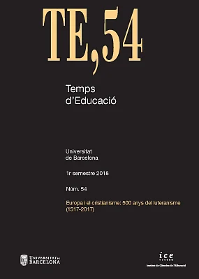 Temps d’Educació 54. Europa i el cristianisme: 500 anys del luteranisme (1517-2017) Temps d’Educació 54. Europa i el cristianisme: 500 anys del luteranisme (1517-2017)