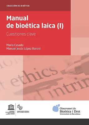 Manual de bioética laica (I). Cuestiones clave (eBook) Manual de bioética laica (I). Cuestiones clave (eBook)