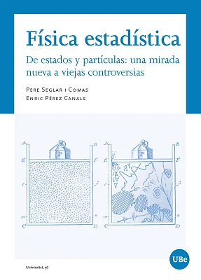 Física estadística. De estados y partículas: una mirada nueva a viejas controversias Física estadística. De estados y partículas: una mirada nueva a viejas controversias