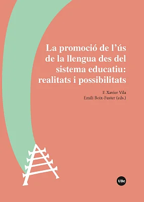 Promoció de l’ús de la llengua des del sistema educatiu: realitats i possibilitats, La Promoció de l’ús de la llengua des del sistema educatiu: realitats i possibilitats, La