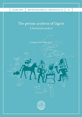 The private archives of Ugarit. A functional analysis (eBook)