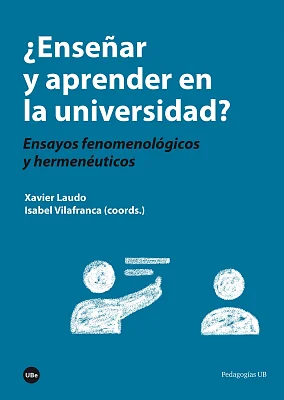 ¿Enseñar y aprender en la universidad? Ensayos fenomenológicos y hermenéuticos (eBook) ¿Enseñar y aprender en la universidad? Ensayos fenomenológicos y hermenéuticos (eBook)