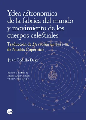 Ydea astronomica de la fabrica del mundo y movimiento de los cuerpos celestiales Ydea astronomica de la fabrica del mundo y movimiento de los cuerpos celestiales