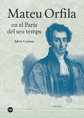 Mateu Orfila en el París del seu temps (eBook) Mateu Orfila en el París del seu temps (eBook)