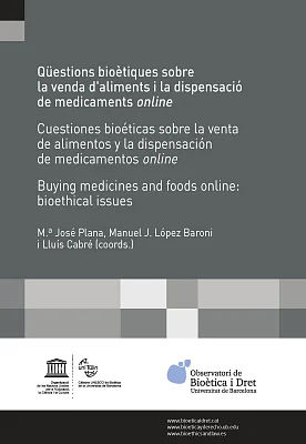 Qüestions bioètiques sobre la venda d’aliments i la dispensació de medicaments “online” Qüestions bioètiques sobre la venda d’aliments i la dispensació de medicaments “online”