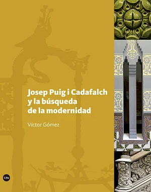 Josep Puig i Cadafalch y la búsqueda de la modernidad Josep Puig i Cadafalch y la búsqueda de la modernidad
