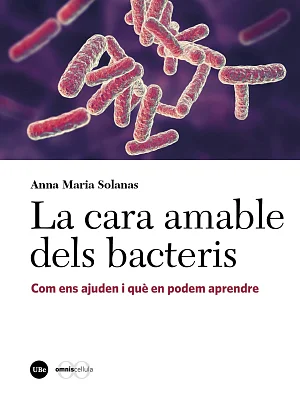 cara amable dels bacteris, La. Com ens ajuden i què en podem aprendre (eBook) cara amable dels bacteris, La. Com ens ajuden i què en podem aprendre (eBook)