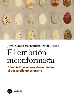 Embrión inconformista, El. Cómo influye en nuestra evolución el desarrollo embrionario (eBook) Embrión inconformista, El. Cómo influye en nuestra evolución el desarrollo embrionario (eBook)