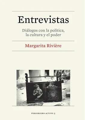 Entrevistas. Diálogos con la política, la cultura y el poder (eBook) Entrevistas. Diálogos con la política, la cultura y el poder (eBook)