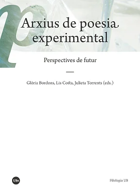 Arxius de poesia experimental. Perspectives de futur