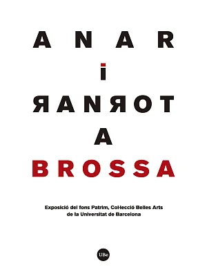 Anar i tornar a Brossa Anar i tornar a Brossa