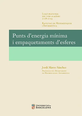 Punts d’energia mínima i empaquetaments d’esferes. Lliçó inaugural curs 2018-2019 (eBook) Punts d’energia mínima i empaquetaments d’esferes. Lliçó inaugural curs 2018-2019 (eBook)