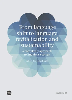 From language shift to language revitalization and sustainability From language shift to language revitalization and sustainability