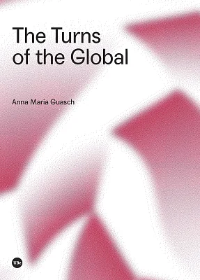 Turns of the Global, The Turns of the Global, The