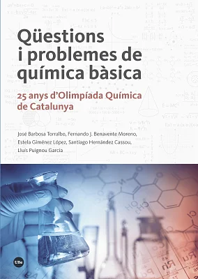 Qüestions i problemes de química bàsica. 25 anys d’Olimpíada Química de Catalunya (eBook) Qüestions i problemes de química bàsica. 25 anys d’Olimpíada Química de Catalunya (eBook)