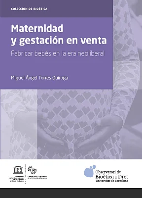 Maternidad y gestación en venta. Fabricar bebés en la era neoliberal (eBook) Maternidad y gestación en venta. Fabricar bebés en la era neoliberal (eBook)