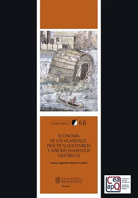 Economía de los humedales. Prácticas sostenibles y aprovechamientos históricos Economía de los humedales. Prácticas sostenibles y aprovechamientos históricos