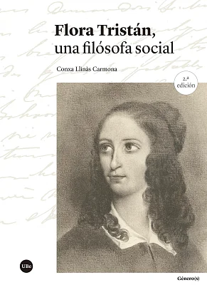 Flora Tristán, una filósofa social (2.ª edición) Flora Tristán, una filósofa social (2.ª edición)