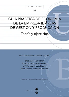 Guía práctica de economía de la empresa II: áreas de gestión y producción. Teoría y ejercicios (eBook) Guía práctica de economía de la empresa II: áreas de gestión y producción. Teoría y ejercicios (eBook)