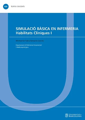 Simulació bàsica en Infermeria. Habilitats Clíniques I (eBook) Simulació bàsica en Infermeria. Habilitats Clíniques I (eBook)