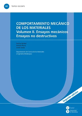Comportamiento mecánico de los materiales. Volumen II. Ensayos mecánicos. Ensayos no destructivos (eBook) Comportamiento mecánico de los materiales. Volumen II. Ensayos mecánicos. Ensayos no destructivos (eBook)