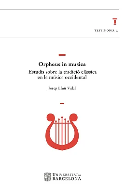 Orpheus in musica. Estudis sobre la tradició clàssica en la música occidental