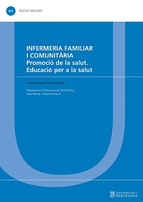 Infermeria familiar i comunitària. Promoció de la salut. Educació per a la salut Infermeria familiar i comunitària. Promoció de la salut. Educació per a la salut