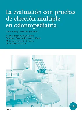 evaluación con pruebas de elección múltiple en odontopediatría, La evaluación con pruebas de elección múltiple en odontopediatría, La