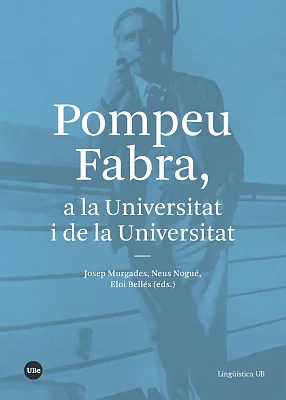 Pompeu Fabra, a la Universitat i de la Universitat (eBook) Pompeu Fabra, a la Universitat i de la Universitat (eBook)
