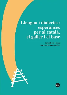 Llengua i dialectes: esperances per al català, el gallec i el basc (eBook)