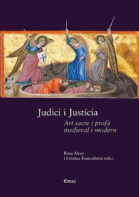 Judici i Justícia. Art sacre i profà medieval i modern Judici i Justícia. Art sacre i profà medieval i modern